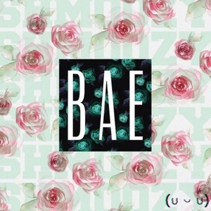 ♡ BAE ♡