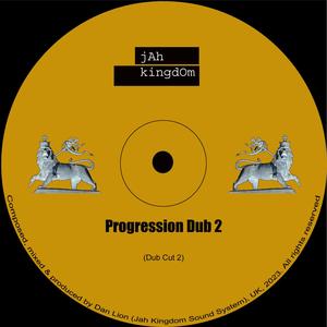 Progression Dub 2