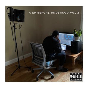 A EP BEFORE UNDERGOD VOL 2 (Explicit)