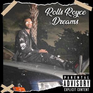 Rolls Royce Dreams (Explicit)