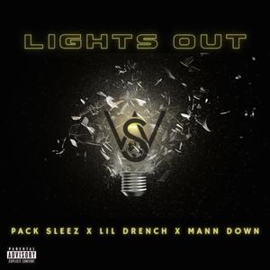 Lights Out (feat. Lil Drench & Mann Down) (Explicit)