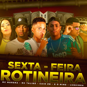 Sexta-Feira Rotineira (Explicit)