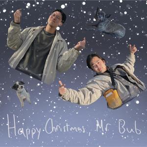 Happy Christmas, Mr. Bub (Explicit)