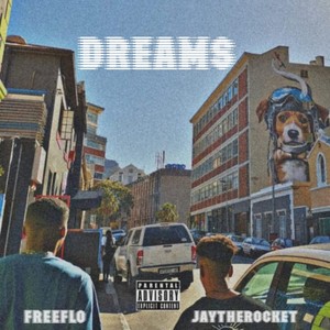 Dreams (feat. JayTheRocket) (Explicit)