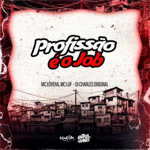 Profissão É O Job (Explicit)