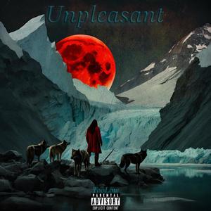 Unpleasant (Explicit)