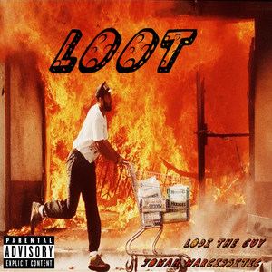 Loot (Explicit)