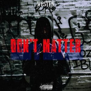 DON'T MATTER (Explicit)