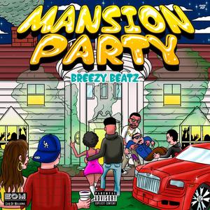 Mansion Party (Explicit)