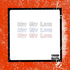 Hit My Line (Explicit)