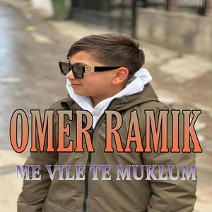 Omer Ramik - Me Vile Te Muklum (Explicit)