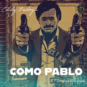 Como Pablo (feat. Eddy Bedoya) [Explicit]