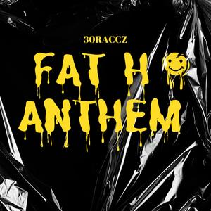 Fat Ho Anthem (Explicit)