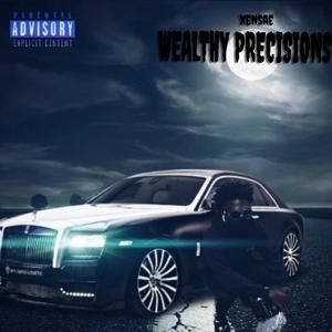Wealthy Precisions (Explicit)