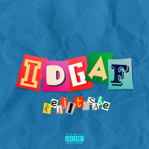 IDGAF (Explicit)
