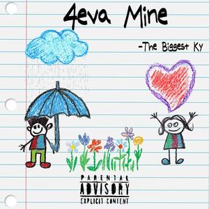 4eva Mine (Explicit)