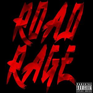 Road Rage (Explicit)