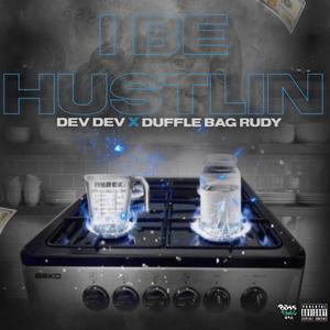 I Be Hustlin (feat. Duffle Bag Rudy) [Explicit]