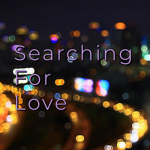 Searching for Love (Explicit)