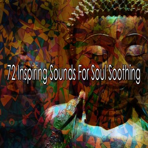 72 Inspiring Sounds for Soul Soothing