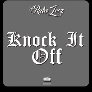 Knock it off (feat. Yng B) [Explicit]