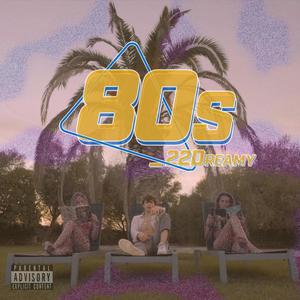 80s (feat. 22west) [Explicit]