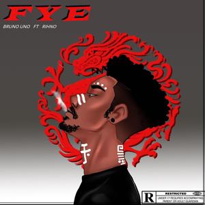 FYE (feat. Rihno) [Explicit]