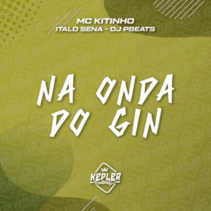 Hoje na Onda do Gin (Explicit)