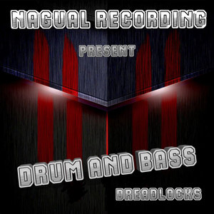 Nagual Recording Pres. : Dreadlocks Drum and Bass