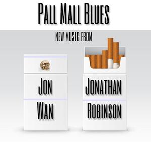 Pall Mall Blues(feat. Jonathan Robinson)