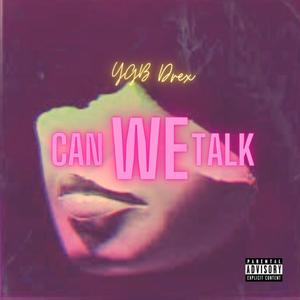 Can We Talk (Explicit)