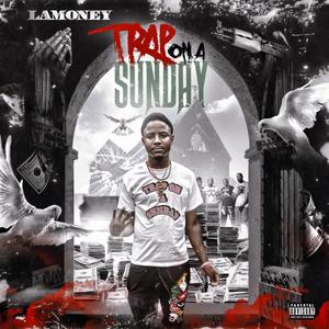 Trap On A Sunday (Explicit)