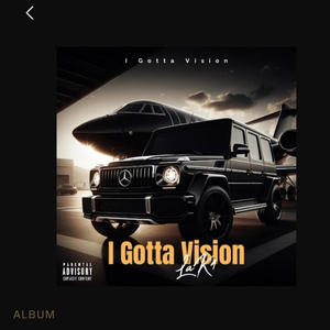 I Got A Vision (Explicit)