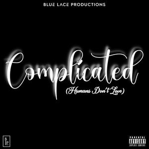 Complicated (feat. Aubrey Illurimo) [Explicit]