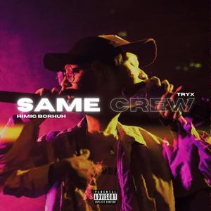 SAME CREW (Explicit)