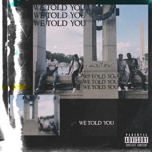 We Told You (Explicit)