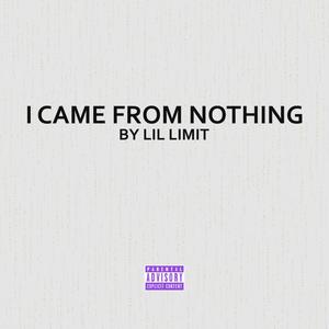 I Came From Nothing (Explicit)