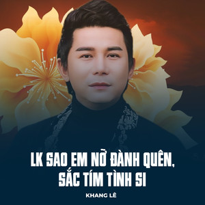 LK Sao Em Nỡ Đành Quên, Sắc Tím Tình Si