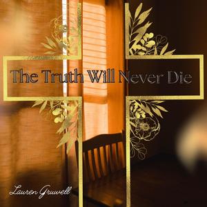 The Truth Will Never Die
