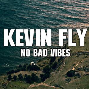 No Bad Vibes (Original Mix)