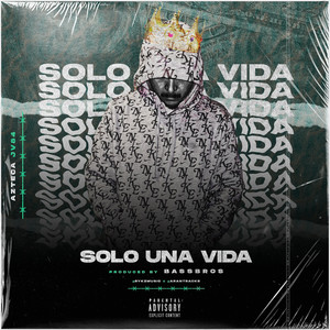 Solo una Vida (Explicit)