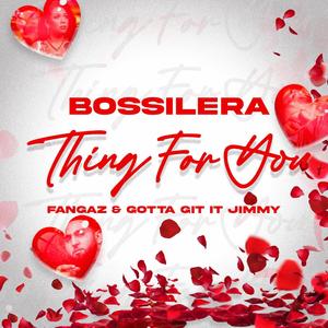 Thing for you (feat. Fangaz & Gotta Git It Jimmy) (Explicit)