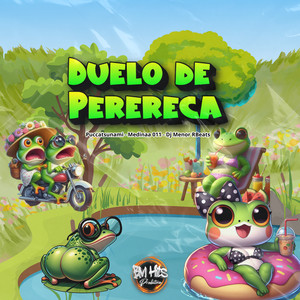 Duelo de Perereca (Explicit)