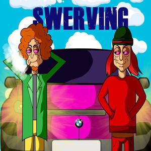 Swerving (Explicit)