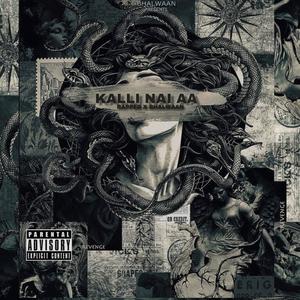 Kalli nai aa (Explicit)