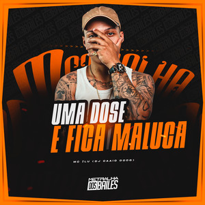 Uma Dose E Fica Maluca (Explicit)