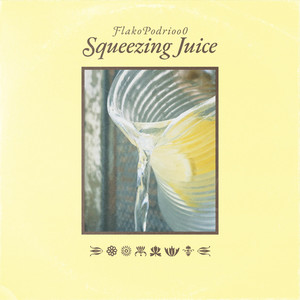 Squeezing Juice (Explicit)