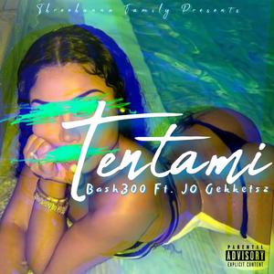 Tentami (feat. JO Gekketsz) (Explicit)