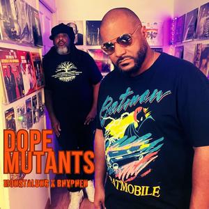 Dope Mutants (feat. B Hyphen) (Explicit)