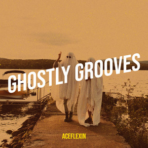 Ghostly Grooves (Explicit)